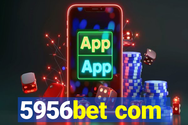 5956bet com